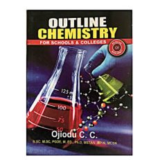 Outline Chemistry For Schools And Colleges By Ojiodu C. C.