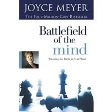 Battlefield Of The Mind By Joyce Meyer