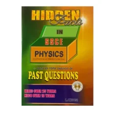 Hidden Facts In Ssce Physics (plus Practicals & Alternative To Practical)