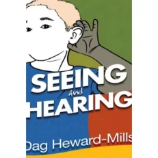 Seeing Is Hearing by Dag Heward-Mills