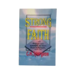 Strong Faith By C.H Spurgeon