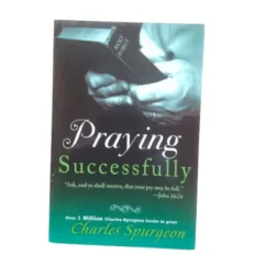 Praying Successfully By Charles Spurgeon