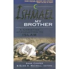 Ishamael My Brother -a Christian Introduction To Islam By Anne Cooper & Elsie A.maxwell