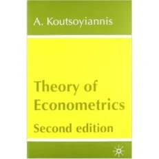 Theory Of Econometrics By A. Koutsoyiannis - Second Edition