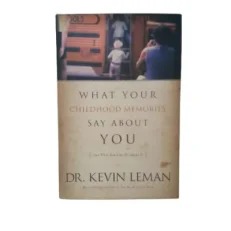 What Your Childhood Memories Say About You Dr.kevin Leman