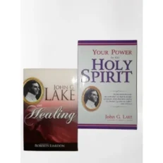 John G.lake On Healing - Your Power In The Holy Spirit John G Lake