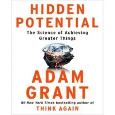 Hidden Potential By Adam Grant