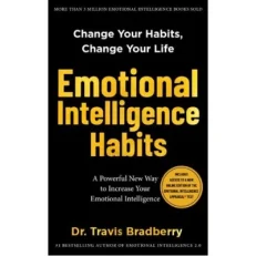 Emotional Intelligence Habits By Dr. Travis Bradberry