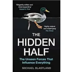 The Hidden Half - How The World Conceals Its Secrets