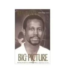 The Big Picture By Ben Carson