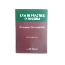 Law In Practice In Nigeria By A. Obi Okoye - 2nd Edition 2015 Hardcover