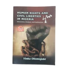 Human Rights And Civil Liberties In Nigeria By Yinka Olomojobi - 2nd Edition 2018 - Paperback