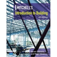 Mitchell's Introduction To Building 4th Edition By Derek Osbourn And Roger Greeno