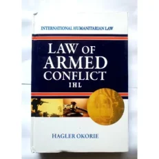 Law Of Armed Conflict By Hagler Okorie - May 2021 Hardcover