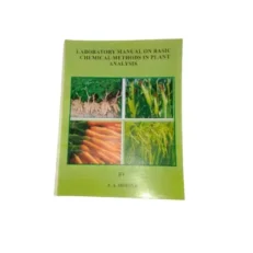 Laboratory Manual On Basic Chemical Methods In Plant Analysis By A.. A Ibitoye