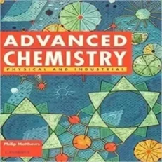 Advanced Chemistry Physical And Industrial By Philips Matthew - Paperback