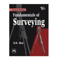 Fundamental Of Surveying By S.k. Roy 2nd Edition May 2016 Paperback