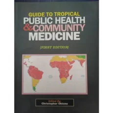 Guide To Tropical Public Health & Community Medicine By Obionu 1st Edition - 2018 Paperback