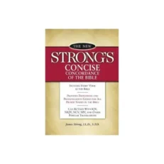 The New Strong's Concise Concordance Of The Bible By James Strong Paper Back