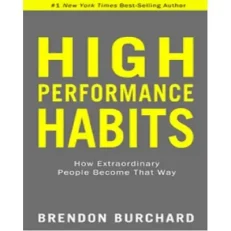 High Performance Habits By Brendon Burchard