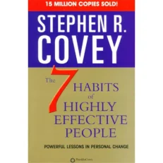 The 7 Habits Of Highly Effective People