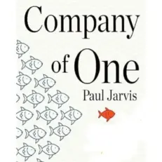 Company Of One By Paul Jarvis