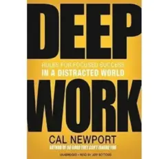 Deep Work By Cal Newport