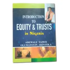 Introduction To Equity & Trusts In Nigeria By Adewale Taiwo - July 2016 Paperback
