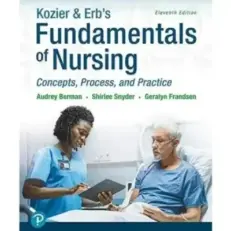 Fundamentals Of Nursing - Concepts - Process And Practice 11th Editions By Kozier & Erb's