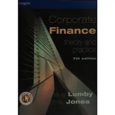 Corporate Finance - Theory And Practice -7th Edition- By Steve Lumby