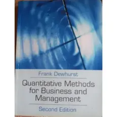 Quantitative Methods For Business And Management By Frank Dewhurst -Second Edition- 2006 -Paperpack