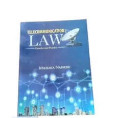 Telecommunication Law Theories And Practice By Miebaka Nabiebu 1st Edition 2024 Paperback Edition