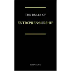 The Rules Of Entrepreneurship By Rob Yeungz