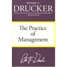 The Practice Of Management By Peter Drucker
