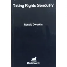 Taking Rights Seriously By Ronald Dworkin 7th Edition Paperback