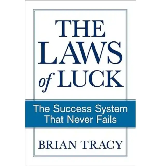 The Law Of Luck - The Success System That Never Fails