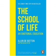 The School Of Life - An Emotional Education - Alain De Botton