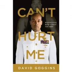 Can't Hurt Me - Master Your Mind And Defy The Odds By David Goggins