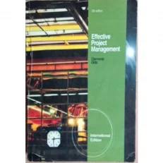 Effective Project Management - 5th/International Edition - By Clements Gido