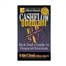 Rich Dads Cashflow Quadrant - Rich Dad's Guide To Financial Freedom By Robert T. & Sharon L