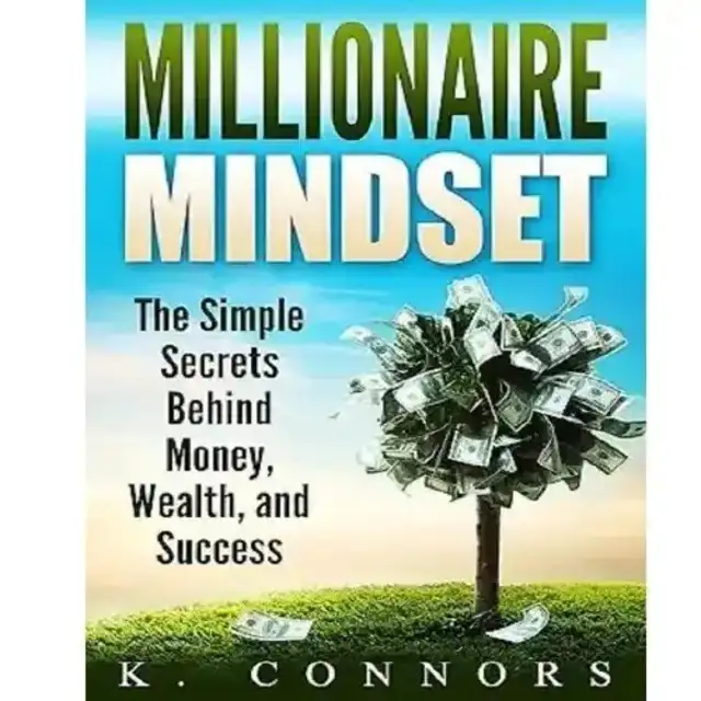 Millionaire Mindset By K. Connors