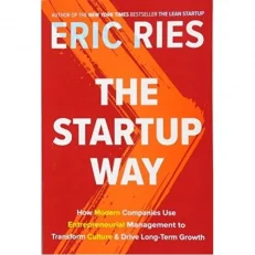 The Startup Way By Eric Ries
