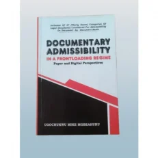 Documentary Admissibility In A Frontloading Regime By U. M. Mgbeahuru Paperback 2016