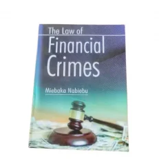 The Law Of Financial Crimes By Miebaka Nabiebu 2024 Paperback