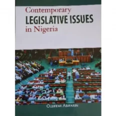 Contemporary Legislative Issues In Nigeria By Olufemi Abifarin 1st Edition 2024