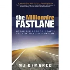 The Millionaire Fastlane - Crack The Code To Wealth And Live Rich For A Lifetime By M. J. D