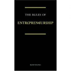 The Rules Of Entrepreneurship By Rob Yeungz