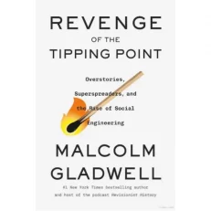 Revenge Of The Tipping Point By Malcolm Gladwell