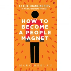 How To Become A People Magnet By Marc Reklau