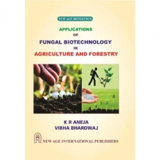 Applications Of Fungal Biotechnology In Agriculture And Forestry Hardcover 2024 K.r Aneja